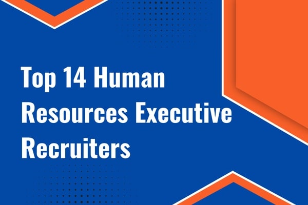 Top Human Resources Executive Recruitment Firms